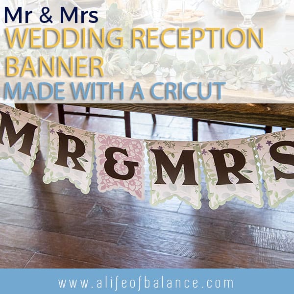 Mr and Mrs Wedding Reception Banner Made with a Cricut