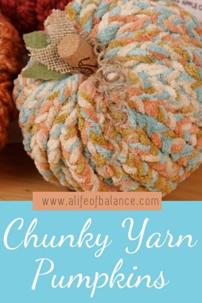 Chunky Yarn Pumpkins - alifeofbalance.com