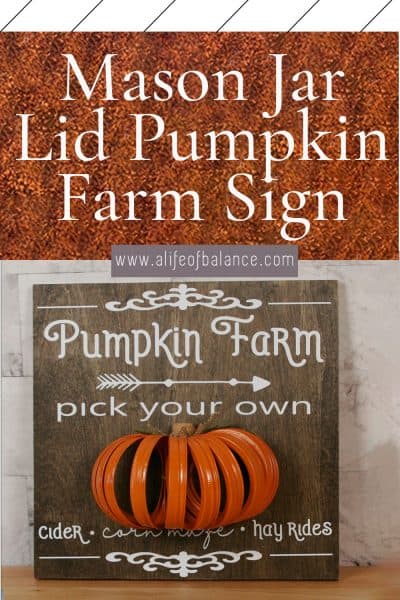 Mason Jar Lid Pumpkin Farm 3-D Sign - alifeofbalance.com